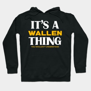 It's a Wallen Thing You Wouldn't Understand Hoodie